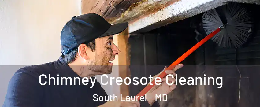  Chimney Creosote Cleaning South Laurel - MD