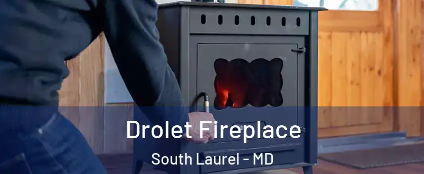  Drolet Fireplace South Laurel - MD