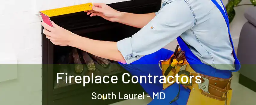  Fireplace Contractors South Laurel - MD