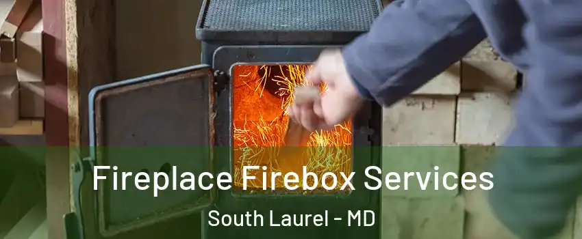  Fireplace Firebox Services South Laurel - MD