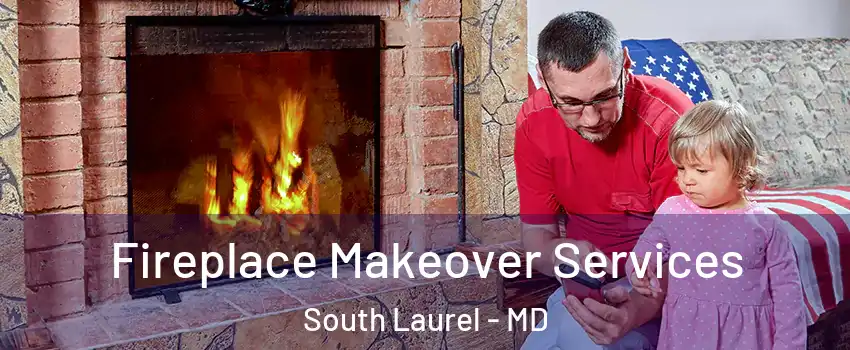  Fireplace Makeover Services South Laurel - MD
