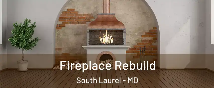  Fireplace Rebuild South Laurel - MD