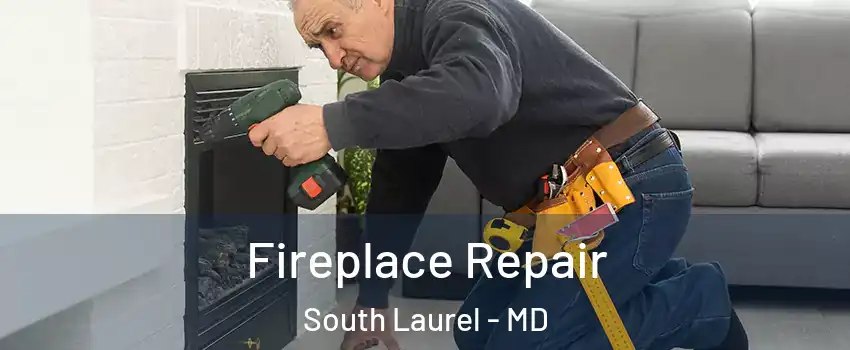  Fireplace Repair South Laurel - MD