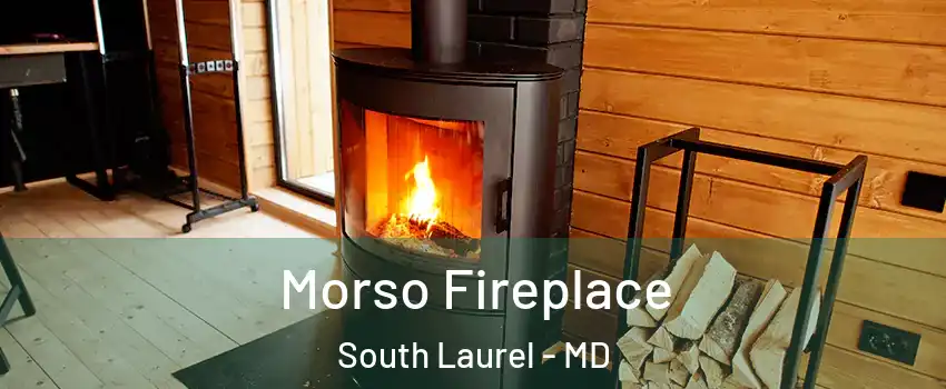  Morso Fireplace South Laurel - MD