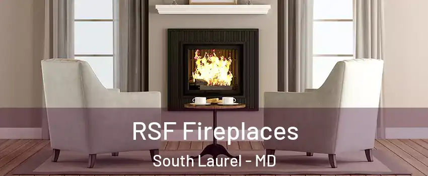  RSF Fireplaces South Laurel - MD