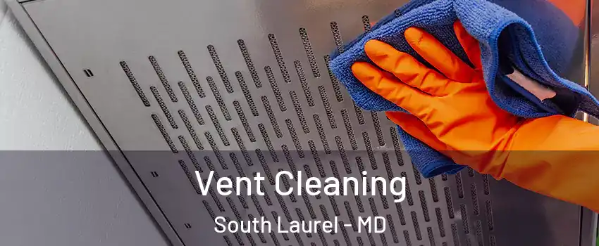  Vent Cleaning South Laurel - MD